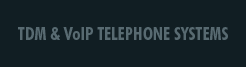 TDM & VoIP Telephone System